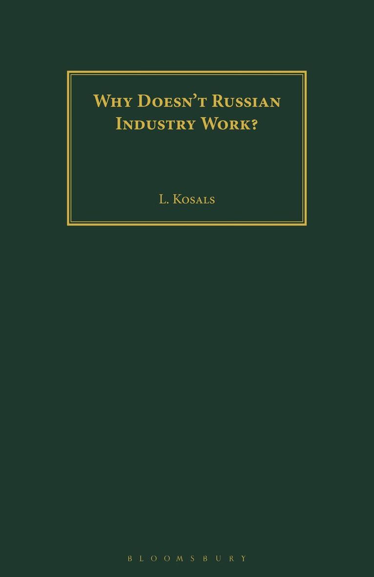 L. Kosals - Why Doesn't Russian Industry Work?, Häftad. Tillgänglighet: Lägg i varukorg