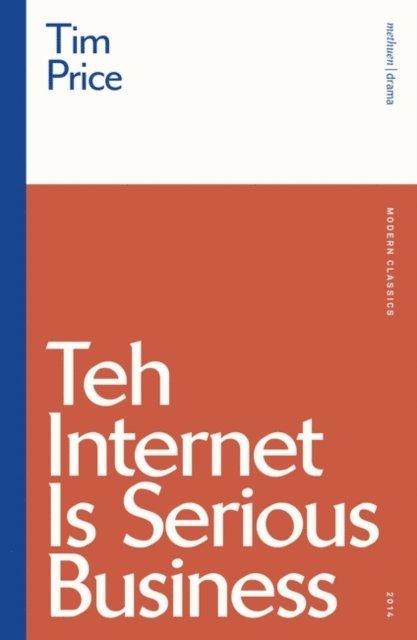 Tim Price - Teh Internet is Serious Business, E-bok