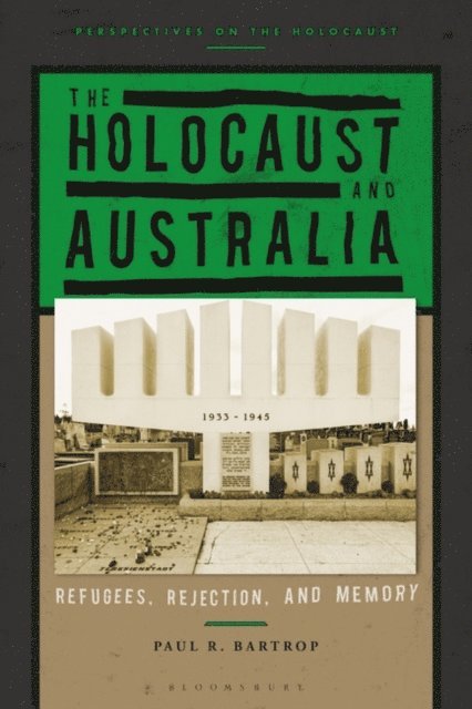 Paul R. Bartrop - Holocaust and Australia, E-bok