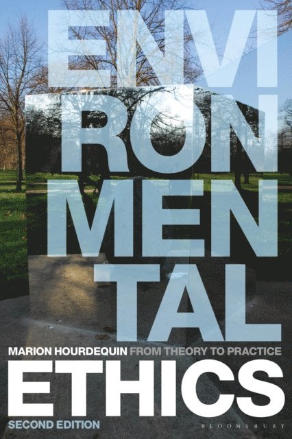 Marion Hourdequin - Environmental Ethics, E-bok