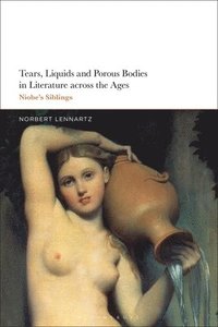 Tears, Liquids and Porous Bodies in Literature Across the Ages