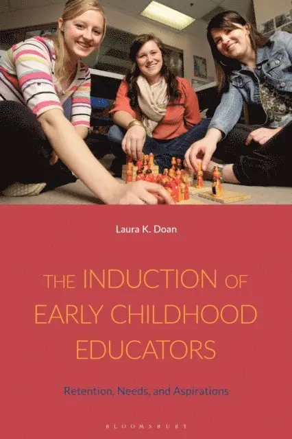 Laura K. Doan - Induction of Early Childhood Educators, E-bok. Tillgänglighet: Lägg i varukorg