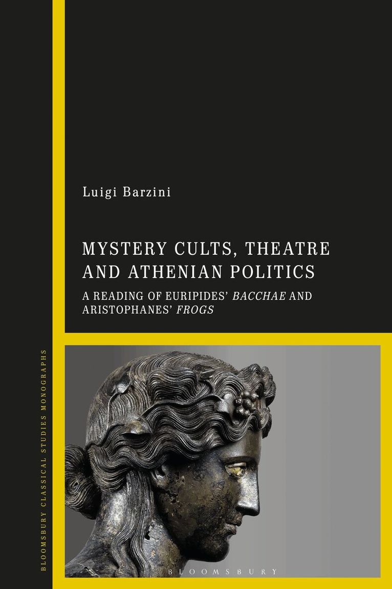 Luigi Barzini - Mystery Cults, Theatre and Athenian Politics, Inbunden