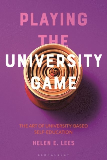 Helen E. Lees - Playing the University Game, E-bok