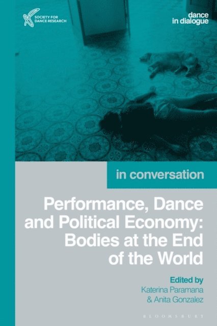 Katerina Paramana, Anita Gonzalez - Performance, Dance and Political Economy, E-bok