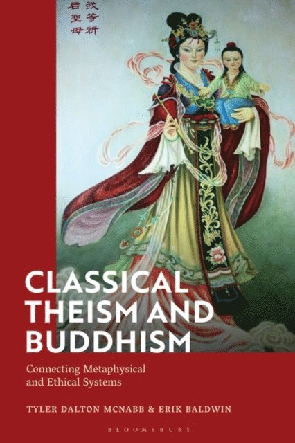 Tyler Dalton McNabb, Erik Baldwin - Classical Theism and Buddhism, E-bok