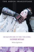 Shakespeare in the Theatre: Satoshi Miyagi