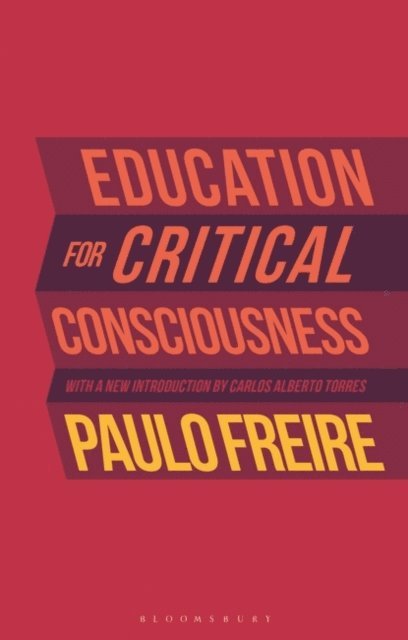 Paulo Freire - Education for Critical Consciousness, E-bok