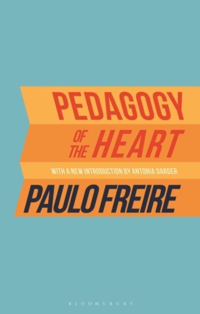 Paulo Freire - Pedagogy of the Heart, E-bok