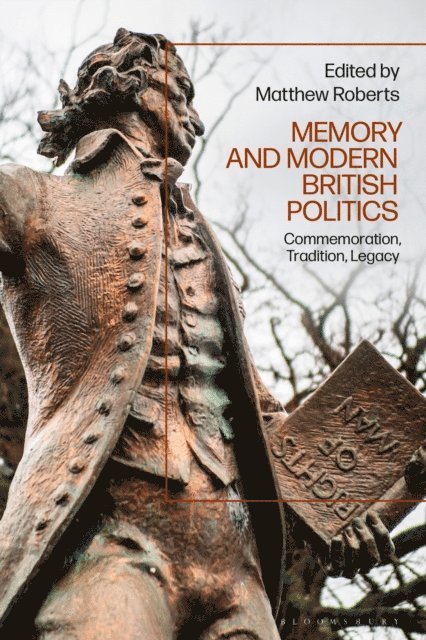 Matthew Roberts - Memory and Modern British Politics, E-bok