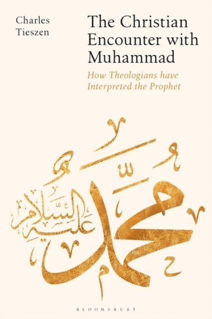 Charles Tieszen - Christian Encounter with Muhammad, E-bok