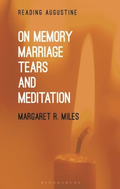 Margaret R. Miles - On Memory, Marriage, Tears, and Meditation, E-bok