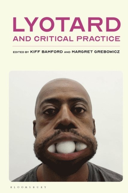 Kiff Bamford, Margret Grebowicz - Lyotard and Critical Practice, E-bok