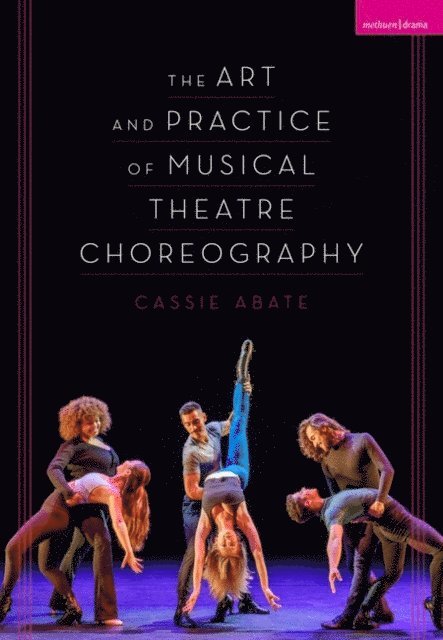 Cassie Abate - Art and Practice of Musical Theatre Choreography, E-bok