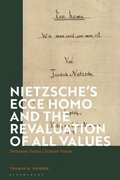 Nietzsches 'Ecce Homo' and the Revaluation of All Values