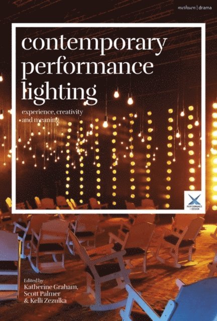 Katherine Graham, Scott Palmer, Kelli Zezulka - Contemporary Performance Lighting, E-bok