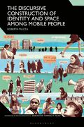 Discursive Construction of Identity and Space Among Mobile People