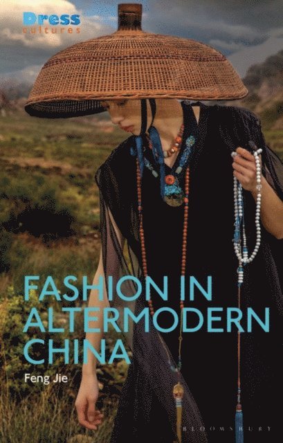 Feng Jie - Fashion in Altermodern China, E-bok