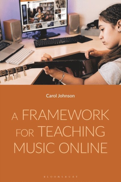 Carol Johnson - Framework for Teaching Music Online, E-bok