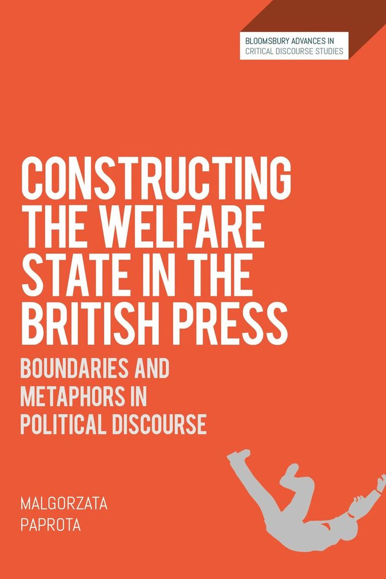 Malgorzata Paprota, David Machin - Constructing the Welfare State in the British Press, Häftad