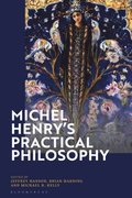 Michel Henry s Practical Philosophy