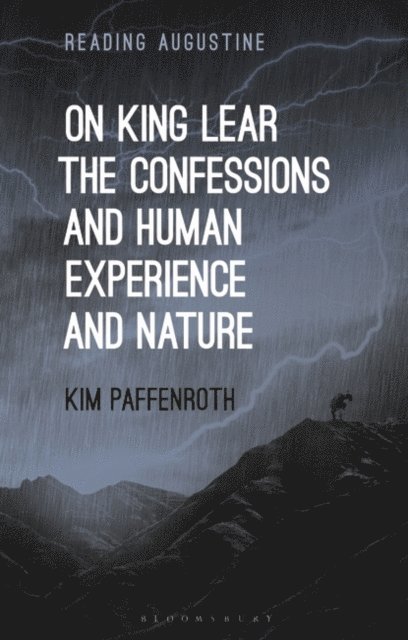 Kim Paffenroth - On King Lear, The Confessions, and Human Experience and Nature, E-bok