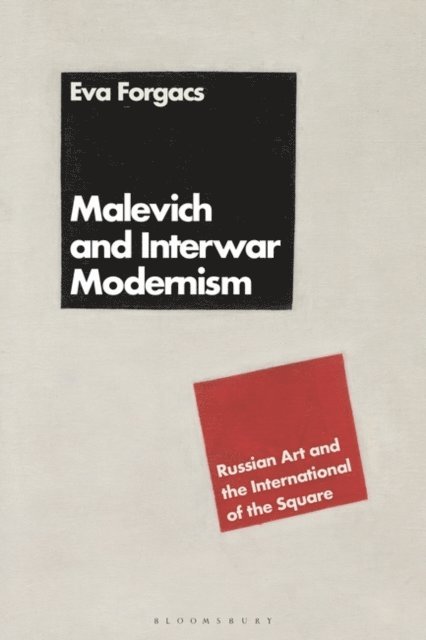 Éva Forgács - Malevich and Interwar Modernism, E-bok
