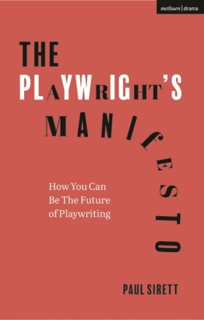 Paul Sirett - Playwright's Manifesto, E-bok