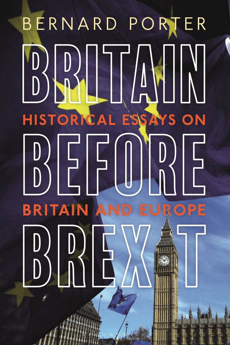 Bernard Porter - Britain Before Brexit, Häftad. Tillgänglighet: Lägg i varukorg