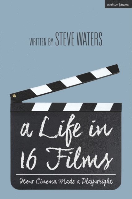 Steve Waters - Life in 16 Films, E-bok