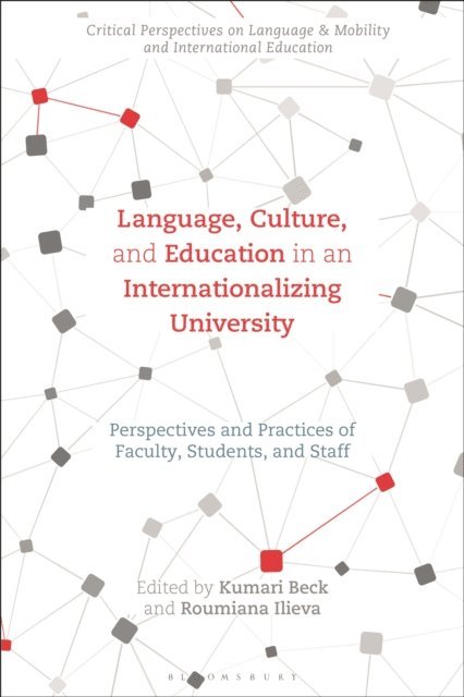 Kumari Beck, Roumiana Ilieva - Language, Culture, and Education in an Internationalizing University, E-bok