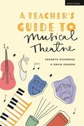 A Teachers Guide to Musical Theatre