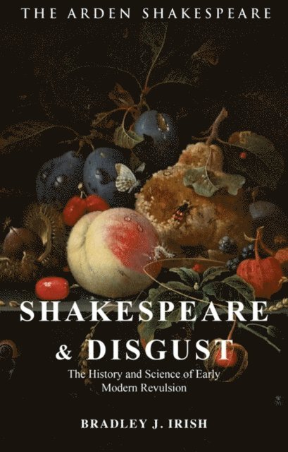 Bradley J. Irish - Shakespeare and Disgust, E-bok