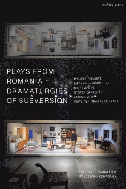 Mihaela Panainte, Matéi Visniec, György Dragomán, András Visky, Giuvlipen Theatre Company, Jozefina Komporaly - Plays from Romania: Dramaturgies of Subversion, E-bok