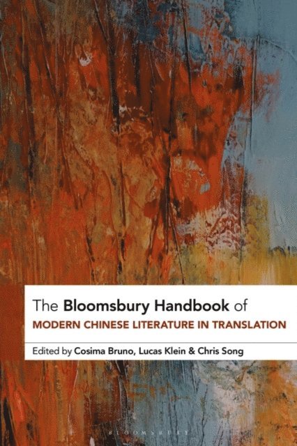 Cosima Bruno, Lucas Klein, Chris Song - Bloomsbury Handbook of Modern Chinese Literature in Translation, E-bok