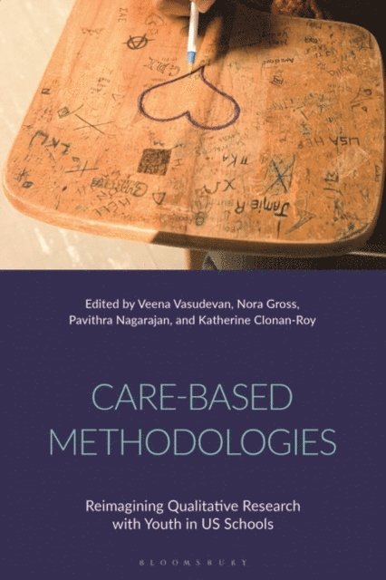 Veena Vasudevan, Nora Gross, Pavithra Nagarajan, Katherine Clonan-Roy - Care-Based Methodologies, E-bok