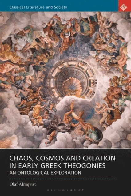 Olaf Almqvist - Chaos, Cosmos and Creation in Early Greek Theogonies, E-bok