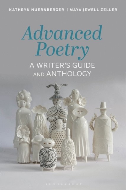 Kathryn Nuernberger, Maya Jewell Zeller - Advanced Poetry, E-bok
