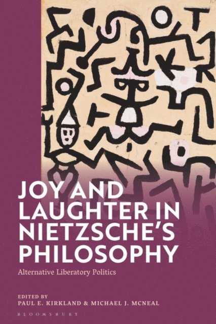 Paul E. Kirkland, Michael J. McNeal - Joy and Laughter in Nietzsche’s Philosophy, E-bok