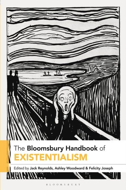 Jack Reynolds, Ashley Woodward, Felicity Joseph - Bloomsbury Handbook of Existentialism, E-bok