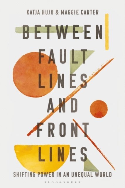 Katja Hujo, Maggie Carter - Between Fault Lines and Front Lines, E-bok