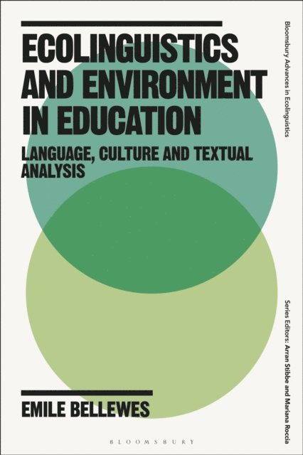 Emile Bellewes - Ecolinguistics and Environment in Education, E-bok
