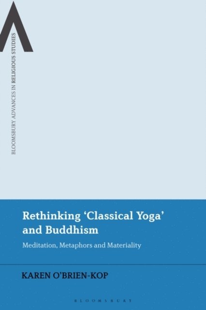 Karen O'Brien-Kop - Rethinking 'Classical Yoga' and Buddhism, E-bok