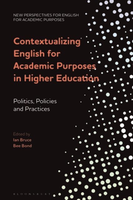 Ian Bruce, Bee Bond - Contextualizing English for Academic Purposes in Higher Education, E-bok
