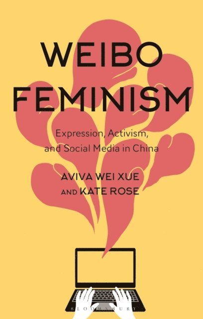 Aviva Xue, Kate Rose - Weibo Feminism, E-bok
