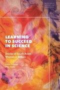 Learning to Succeed in Science: Stories of South Asian Women in Britain