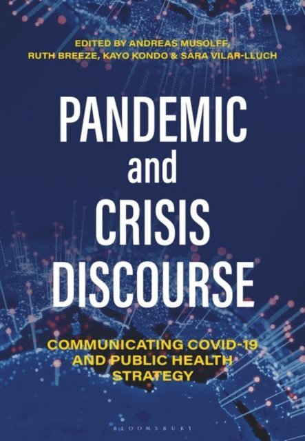 Andreas Musolff, Ruth Breeze, Kayo Kondo, Sara Vilar-Lluch - Pandemic and Crisis Discourse, E-bok
