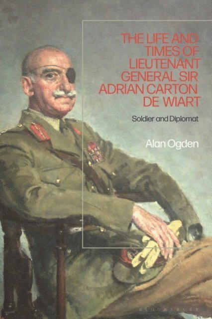 Alan Ogden - Life and Times of Lieutenant General Sir Adrian Carton de Wiart, E-bok