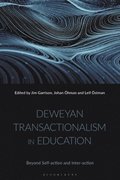 Deweyan Transactionalism in Education: Beyond Self-Action and Inter-Action