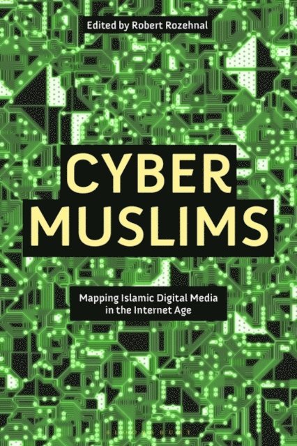 Robert Rozehnal - Cyber Muslims, E-bok